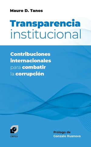 Transparencia institucional Contribuciones internacionales para combatir la corrupci?n