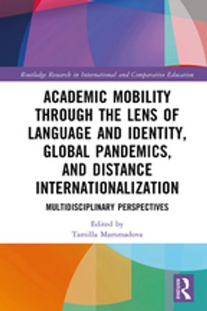 Academic Mobility through the Lens of Language and Identity, Global Pandemics, and Distance Internationalization