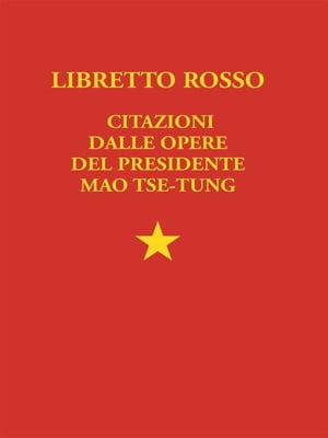 Libretto Rosso Citazioni dalle opere del presidente Mao Tze Tung