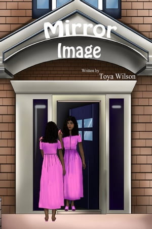 Mirror Image【電子書籍】[ Toya Wilson ]