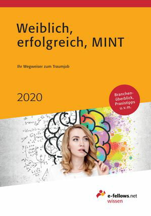 Weiblich, erfolgreich, MINT 2020 Ihr Wegweiser zum TraumjobŻҽҡ