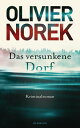 Das versunkene Dorf Roman【電子書籍】 Olivier Norek