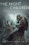 The Night Children: An Escape From Furnace Story A Tor.Com OriginalŻҽҡ[ Alexander Gordon Smith ]