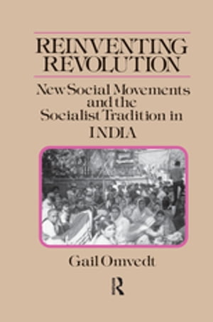 ŷKoboŻҽҥȥ㤨Reinventing Revolution New Social Movements and the Socialist Tradition in IndiaŻҽҡ[ Gail Omvedt ]פβǤʤ10,093ߤˤʤޤ