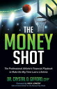 The Money Shot The Professional Athlete's Financial Playbook to Make the Big Time Last a Lifetime【電子書籍】[ Dr. Crystal D. Gifford, CFP ]