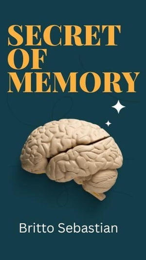 Secret of Memory