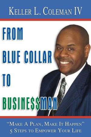 ŷKoboŻҽҥȥ㤨From Blue Collar to BusinessmanŻҽҡ[ Keller Coleman ]פβǤʤ300ߤˤʤޤ