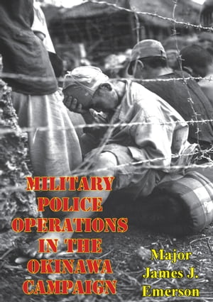 Military Police Operations In The Okinawa Campai