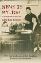 News is My Job A Correspondent in War-Torn China【電子書籍】[ Edna Lee Booker ]