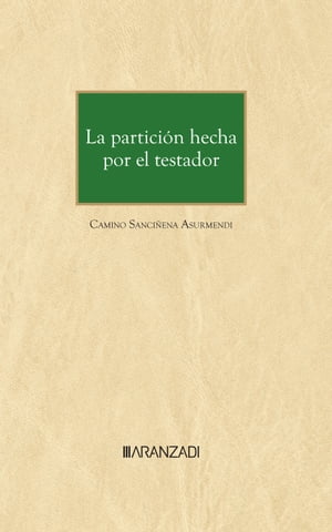 La partición hecha por el testador