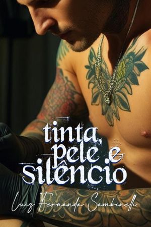 Tinta, Pele E Silêncio