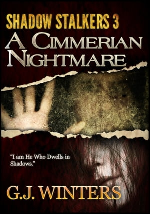 A Cimmerian Nightmare: Shadow Stalkers 3【電子書籍】[ G. J. Winters ]