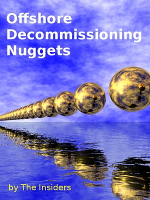 Offshore Decommissioning Nuggets