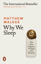 Why We Sleep The New Science of Sleep and Dreams【電子書籍】 Matthew Walker