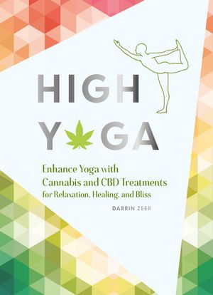 High Yoga Enhance Yoga with Cannabis and CBD Tre