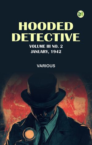 ŷKoboŻҽҥȥ㤨Hooded Detective Volume III No. 2 January 1942Żҽҡ[ Various ]פβǤʤ158ߤˤʤޤ