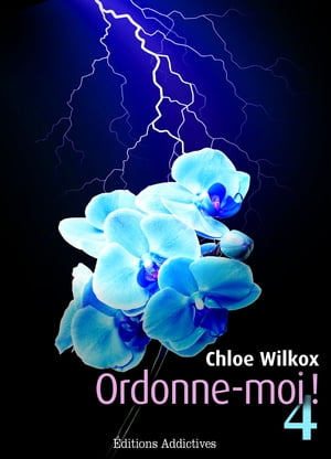 Ordonne-moi ! volume 4【電子書籍】[ Chloe 