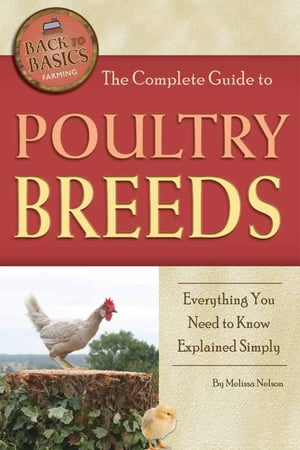 The Complete Guide to Poultry Breeds: Everything You Need to Know Explained Simply