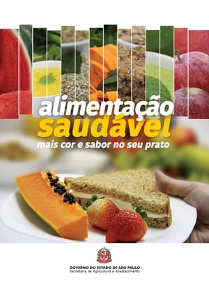 Alimentação saudável: mais cor e sabor no seu prato