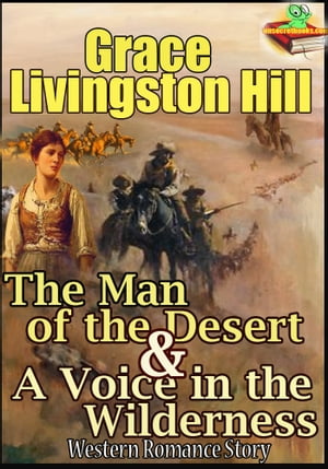 The Man of the Desert : A Voice in the Wilderness