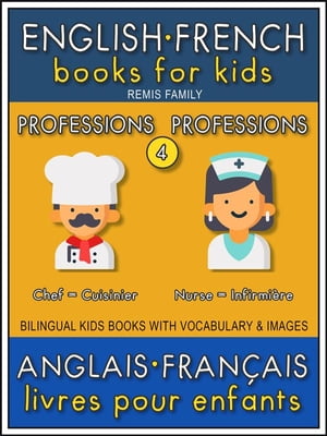 4 - Professions | Professions - English French Books for Kids (Anglais Fran?ais Livres pour Enfants) Bilingual book to learn French to English words (Livre bilingue pour apprendre anglais de base)