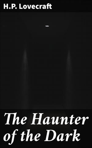 The Haunter of the Dark