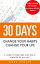 30 Days: Change Your Habits, Change Your Life