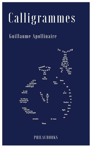 Calligrammes Po?mes de la paix et de la guerreŻҽҡ[ Guillaume Apollinaire ]