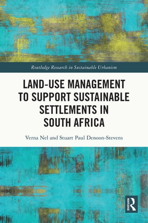 Land-Use Management to Support Sustainable Settlements in South Africa