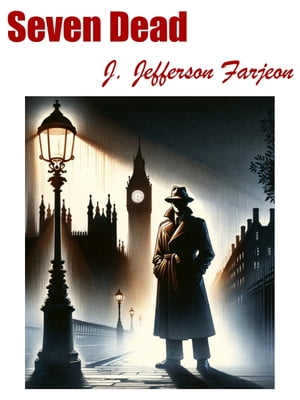 Seven DeadŻҽҡ[ J. Jefferson Farjeon ]