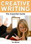 Creative Writing: The Essential Guide