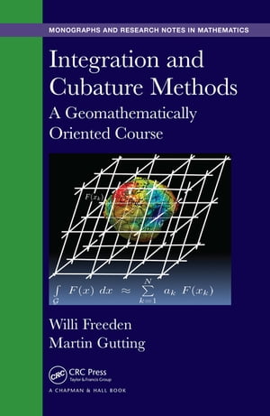 Integration and Cubature Methods A Geomathematically Oriented Course