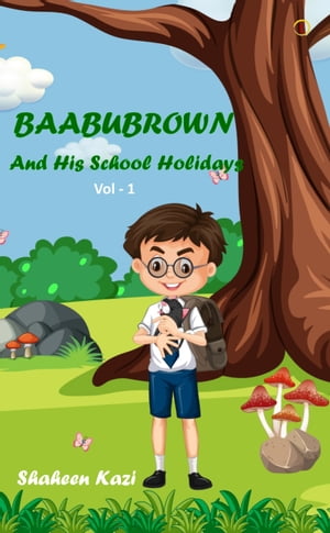 BAABUBROWN And his School Holidays