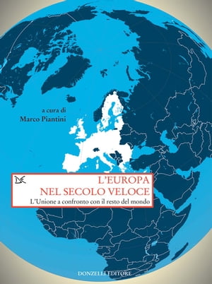 L'Europa nel secolo veloce L'Unione a confronto con il resto del mondo