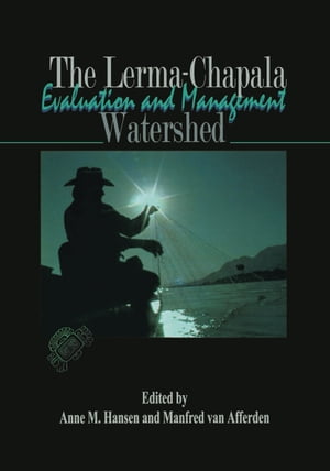 The Lerma-Chapala Watershed