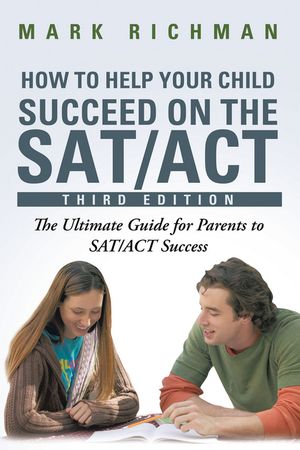 How to Help Your Child Succeed on the Sat/Act