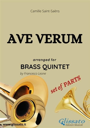 Ave Verum - C.Saint-Sa?ns - Brass Quintet set of PARTS【電子書籍】[ Francesco Leone ]