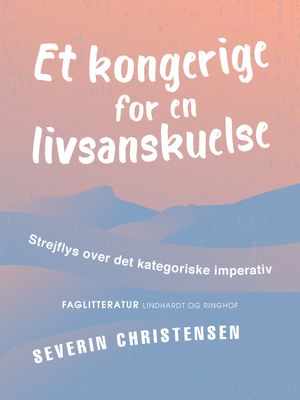 Et kongerige for en livsanskuelse