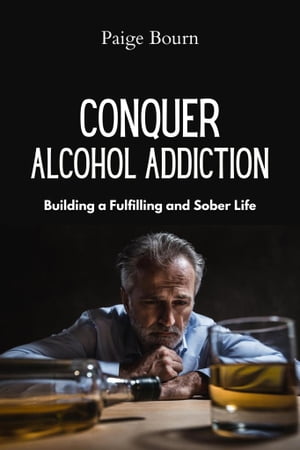 Conquer Alcoholic Addiction