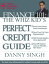 The Whiz Kid's Perfect Credit Guide: The Teen who Refinanced his Mother's House at 14
