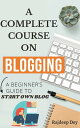 ŷKoboŻҽҥȥ㤨A COMPLETE COURSE ON BLOGGING- A BEGINNER'S GUIDE TO START OWN BLOGŻҽҡ[ Rajdeep Dey ]פβǤʤ574ߤˤʤޤ