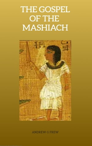 The Gospel of the Mashiach