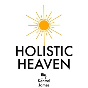 Holistic Heaven