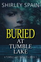 Buried at Tumble Lake【電子書籍】[ Shirley