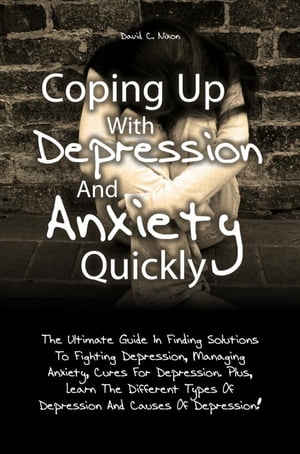 Coping Up With Depression And Anxiety Quickly