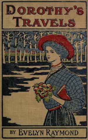 Dorothy's Travels (1908)Żҽҡ[ Raymond ]