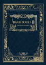 DARK SOULS II DESIGN WORKS【電子書籍】 週刊ファミ通編集部