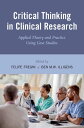 Critical Thinking in Clinical Research Applied Theory and Practice Using Case Studies【電子書籍】