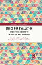 Ethics for Evaluation Beyond “doing no harm” to “tackling bad” and “doing good”