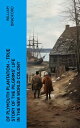Of Plymouth Plantation - True Story of the Pilgrims' Life in the New World Colon...